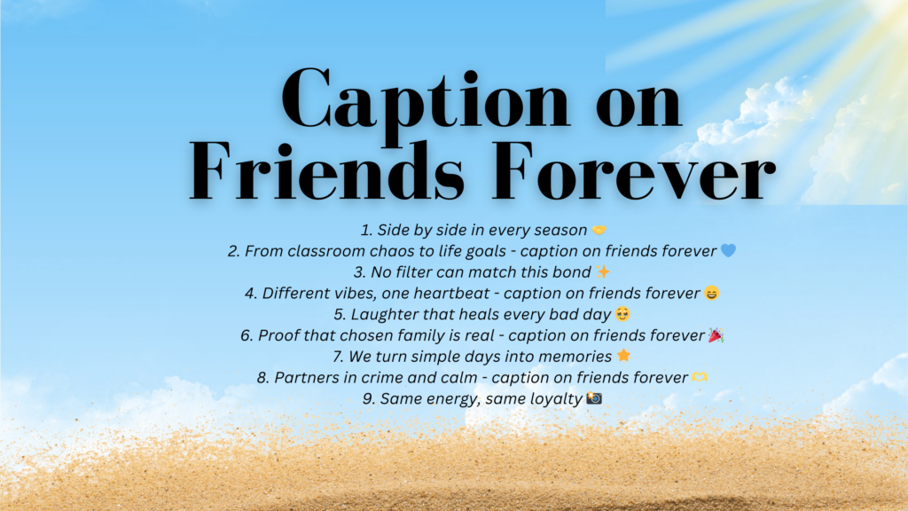Caption on Friends Forever